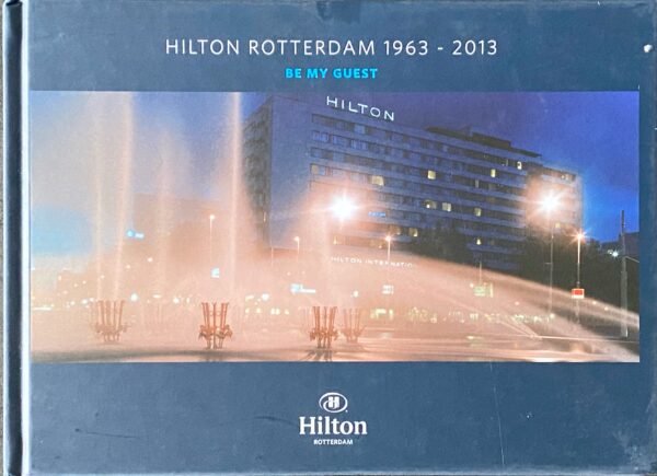 Hilton Rotterdam 1963-2013